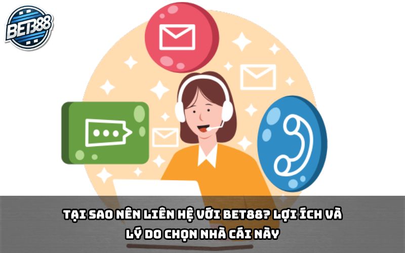Đội ngũ CSKH Bet88 chuyên nghiệp, tận tâm và hỗ trợ 24/7
